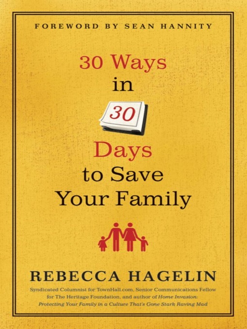 Title details for 30 Ways in 30 Days to Save Your Family by Rebecca Hagelin - Available